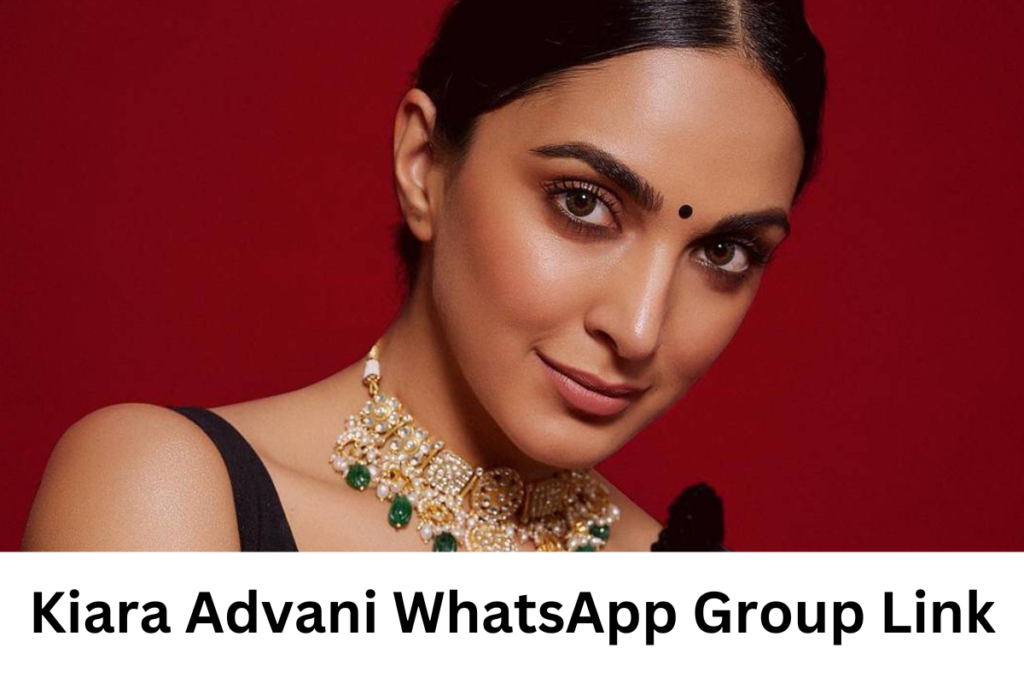 Kiara Advani WhatsApp Group Link Group Links